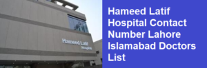 Hameed Latif Hospital Contact Number Lahore Islamabad Doctors List